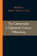 Cover: The Cabinetmaker in Eighteenth-Century Williamsburg - Alpha Editions