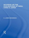 Cover: An Essay on the Civilisations of India, China and Japan - Routledge