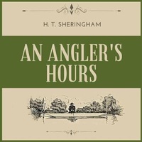 Enlarge image Cover: An Angler's Hours Lib/E - Audiobooks Unleashed