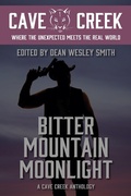 Cover: Bitter Mountain Moonlight: A Cave Creek Anthology - WMG Publishing