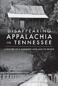 Cover: Disappearing Appalachia in Tennessee - The History Press