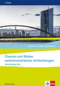 Abbildung von: Chancen und Risiken weltwirtschaftlicher Verflechtungen. Abiturjahrgang 2022 - Klett