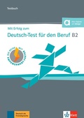 Cover: Mit Erfolg zum Deutsch-Test f&uuml;r den Beruf B2 - Testbuch - Klett