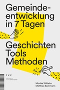 Cover: Gemeindeentwicklung in 7 Tagen - Theologischer Verlag Z&uuml;rich