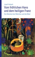 Cover: Vom fr&ouml;hlichen Hans und dem heiligen Franz - Theologischer Verlag Z&uuml;rich
