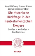 Cover: Die historische R&uuml;ckfrage in der neutestamentlichen Exegese - Verlag Herder