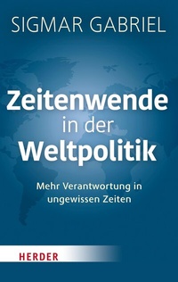 Abbildung von: Zeitenwende in der Weltpolitik - Verlag Herder