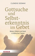 Cover: Gottsuche und Selbsterkenntnis im Gebet - Verlag Herder