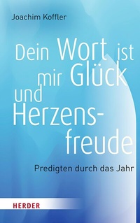 Abbildung von: Dein Wort ist mir Glück und Herzensfreude - Verlag Herder