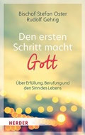 Cover: Den ersten Schritt macht Gott - Verlag Herder