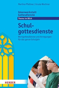 Abbildung von: Schulgottesdienste - Verlag Herder