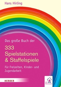 Abbildung von: Das große Buch der 333 Spielstationen & Staffelspiele - Verlag Herder