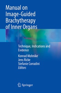 Enlarge image Cover: Manual on Image-Guided Brachytherapy of Inner Organs - Springer