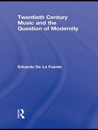 Abbildung von: Twentieth Century Music and the Question of Modernity - Routledge