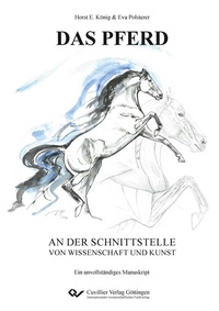 Abbildung von: DAS PFERD an der Schnittstelle von Wissenschaft und Kunst - Cuvillier Verlag