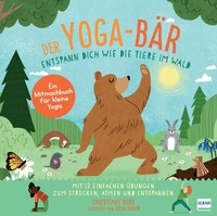Abbildung von: Der Yoga-Bär | Entspann dich wie die Tiere im Wald - Ullmann Medien