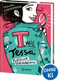 Cover: T wie Tessa (Band 1) - Pl&ouml;tzlich Geheimagentin! - Loewe