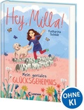 Cover: Hey, Milla! (Band 3) - Mein geniales Gl&uuml;cksgeheimnis - Loewe