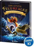 Cover: Der letzte Feuerfalke und die Kristallh&ouml;hlen (Band 2) - Loewe