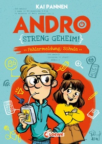 Abbildung von: Andro, streng geheim! (Band 1) - Fehlermeldung: Schule - Loewe