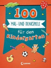 Abbildung von: 100 Mal- und Denkspiele für den Kindergarten - Loewe