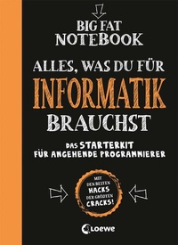 Abbildung von: Big Fat Notebook - Alles, was du für Informatik brauchst - Das Starterkit für angehende Programmierer - Loewe