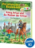 Cover: Das magische Baumhaus junior (Band 26) - K&ouml;nig Artus und die Mission der Ritter - Loewe