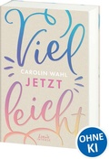 Cover: Vielleicht jetzt (Vielleicht-Trilogie, Band 1) - Loewe