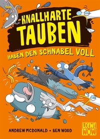 Abbildung von: Knallharte Tauben haben den Schnabel voll (Band 4) - Loewe