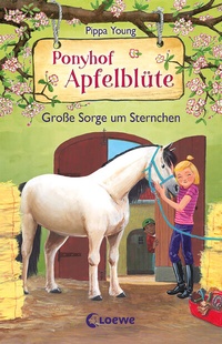 Abbildung von: Ponyhof Apfelblüte (Band 18) - Große Sorge um Sternchen - Loewe