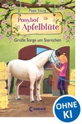 Cover: Ponyhof Apfelbl&uuml;te (Band 18) - Gro&szlig;e Sorge um Sternchen - Loewe
