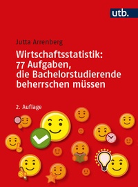 Abbildung von: Wirtschaftsstatistik: 77 Aufgaben, die Bachelorstudierende beherrschen müssen - UTB