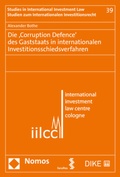 Cover: Die 'Corruption Defence' des Gaststaats in internationalen Investitionsschiedsverfahren - Nomos