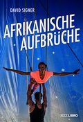 Cover: Afrikanische Aufbr&uuml;che - NZZ Libro ein Imprint der Schwabe Verlagsgruppe AG