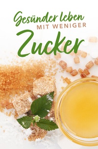Abbildung von: Gesünder leben mit weniger Zucker - BuchVerlag Leipzig