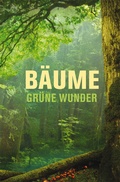 Cover: B&auml;ume - gr&uuml;ne Wunder - BuchVerlag Leipzig
