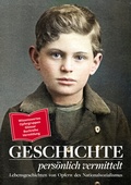 Cover: Geschichte pers&ouml;nlich vermittelt - Nationalfonds der Republik &Ouml;sterreich