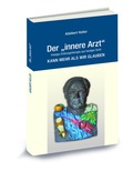 Cover: Der "innere Arzt" - Druckerei und Verlag Hans H&ouml;gel