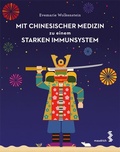 Cover: Mit Chinesischer Medizin zu einem starken Immunsystem - Facultas / Maudrich