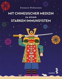 Abbildung von: Mit Chinesischer Medizin zu einem starken Immunsystem - Facultas / Maudrich
