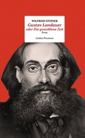 Cover: Gustav Landauer oder Die gestohlene Zeit - Limbus Verlag