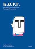 Cover: K.O.P.F. Kartografisch Orientierte Passagen Fragmente - Limbus Verlag