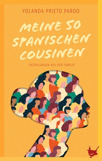 Abbildung von: Meine fünfzig spanischen Cousinen - Größenwahn Verlag