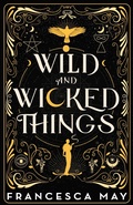 Cover: Wild and Wicked Things - Orbit