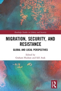 Enlarge image Cover: Migration, Security, and Resistance - Routledge