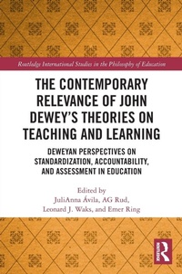 Enlarge image Cover: The Contemporary Relevance of John Dewey's Theories on Teaching and Learning - Routledge