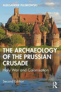 Enlarge image Cover: The Archaeology of the Prussian Crusade - Routledge