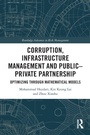 Cover: Corruption, Infrastructure Management and Public-Private Partnership - Routledge
