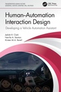 Cover: Human-Automation Interaction Design - CRC Press
