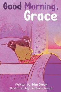 Enlarge image Cover: Good Morning Grace - IngramSpark